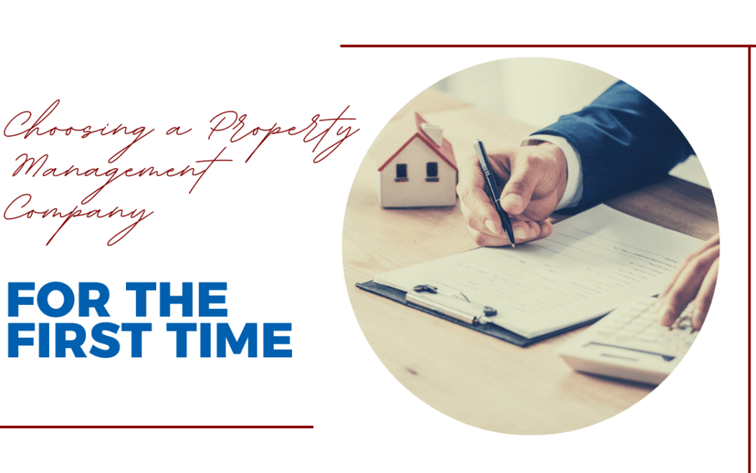 What to Know Before Choosing a Property Management Company for the First Time