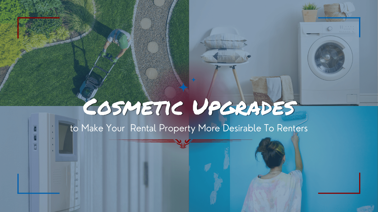 Cosmetic Upgrades to Make Your San Mateo Rental Property More Desirable To Renters