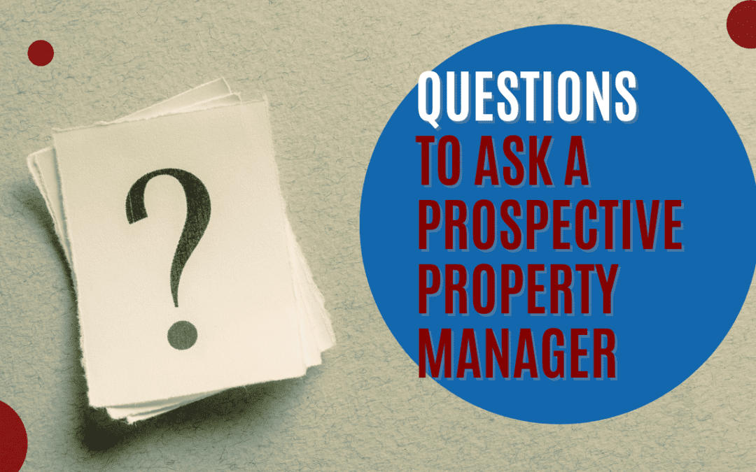 Questions to Ask a Prospective San Francisco Property Manager