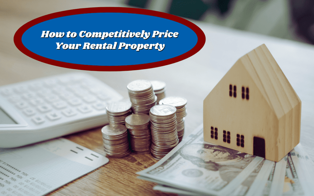 How to Competitively Price Your San Mateo Rental Property