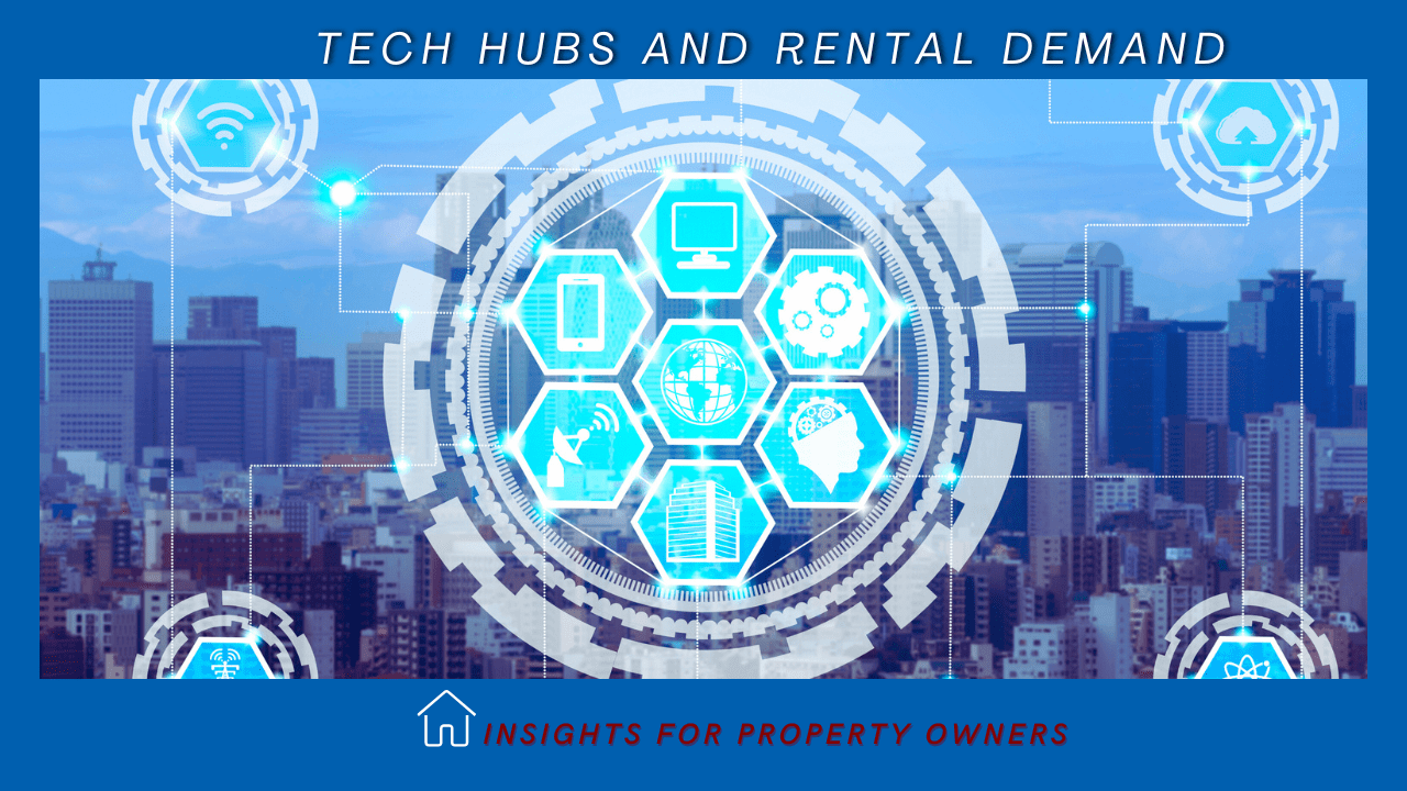 Tech Hubs and Rental Demand: Insights for San Francisco Property Owners