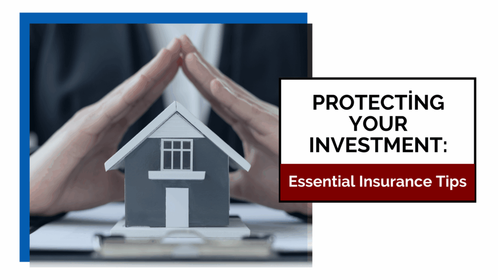 Top Insurance Tips for Protecting Your Investment Protecting Your San Mateo Investment: Essential Insurance Tips - Article Banner