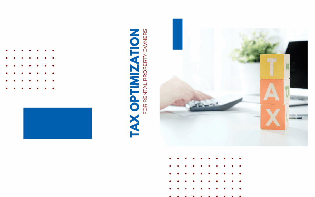 Tax Optimization for San Francisco and San Mateo Rental Property Owners