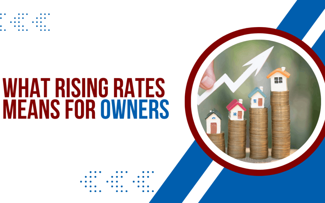 The Impact of Rising Interest Rates on San Mateo Rental Property Values