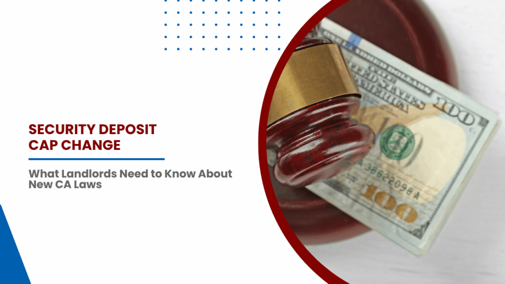 Understanding California’s Updated Security Deposit Limits The Security Deposit Cap Change: What Bay Area Landlords Need to Know About New CA Laws - Article Banner